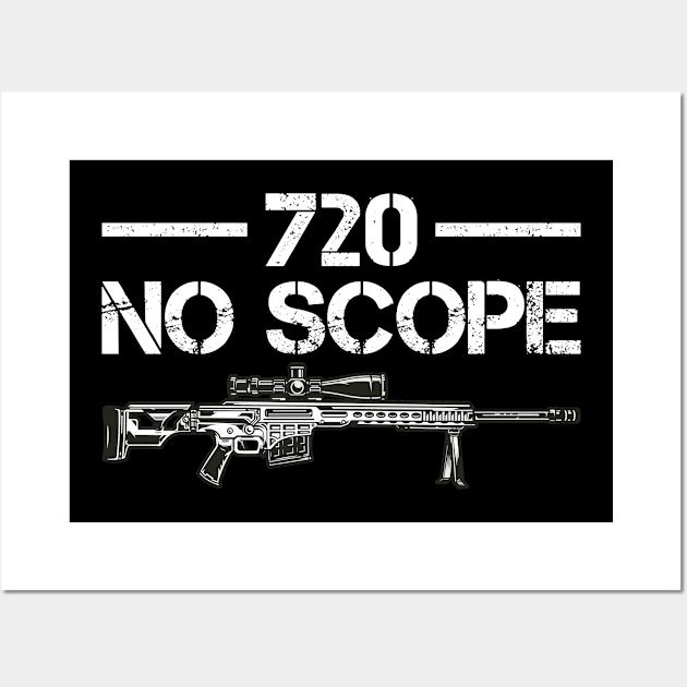 720 No Scope Wall Art by oskibunde